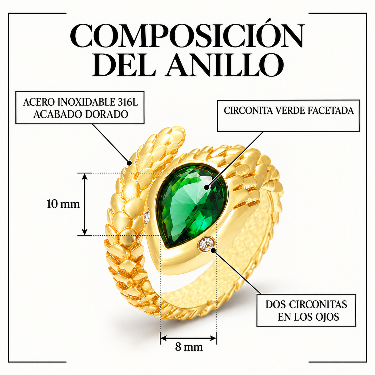 Composición del Anillo Serp: acero inoxidable 316L con acabado dorado, circonita verde de 10 × 8 mm y dos pequeñas circonitas en los ojos.