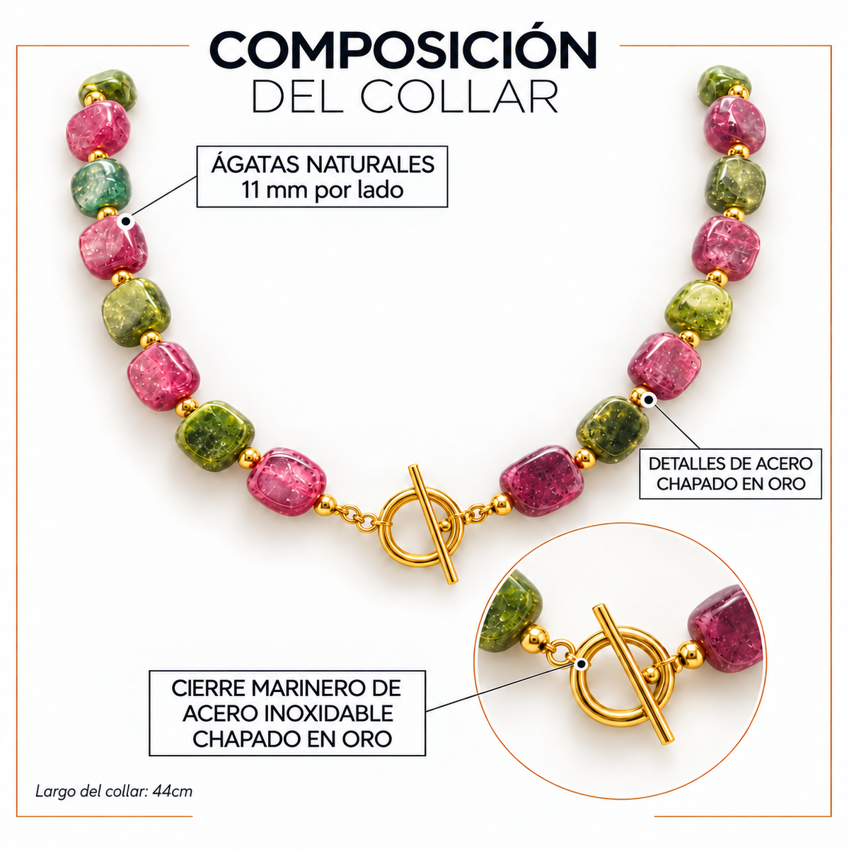 Composición del Collar Blanes: ágatas naturales de 11 mm por lado, detalles de acero chapado en oro y cierre marinero de acero inoxidable chapado en oro. Longitud del collar: 44 cm.