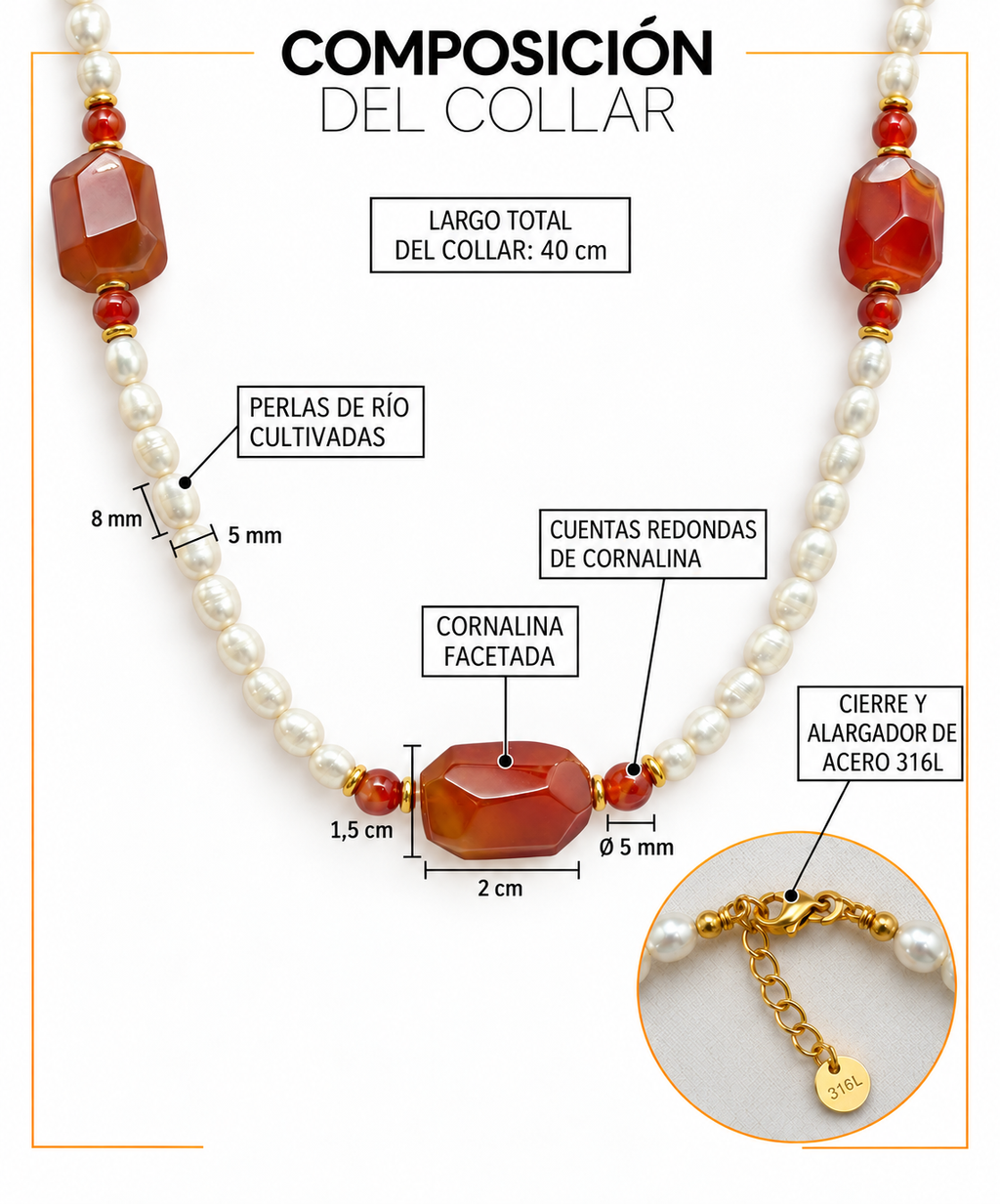 Composición y medidas del Collar Calella: 40 cm, cornalina de 2 × 1,5 cm, perlas de 8 × 5 mm y cierre de acero 316L.