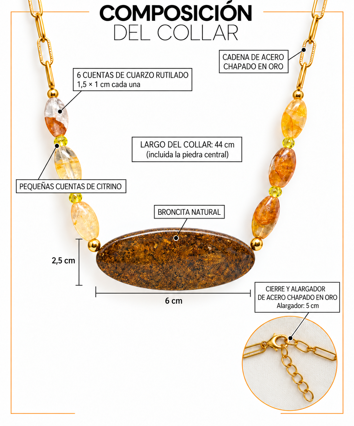Composición del Collar Ocre: broncita de 6 × 2,5 cm, seis cuentas de cuarzo rutilado de 1,5 × 1 cm, citrino y acero chapado en oro. Largo 44 cm y alargador de 5 cm.